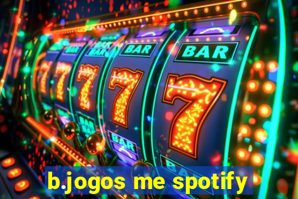 b.jogos me spotify